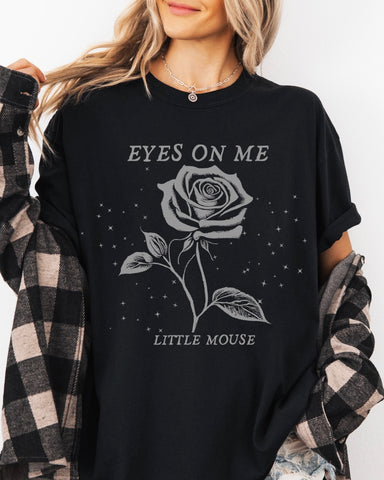 Eyes On Me TSHIRT