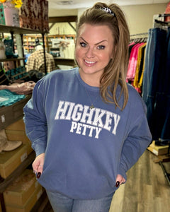 Highkey Petty Sweatshirt
