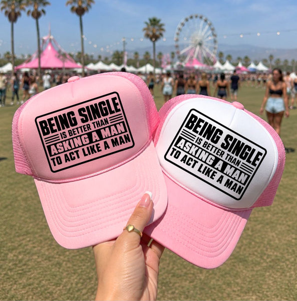 Being Single is Better Trucker Hat