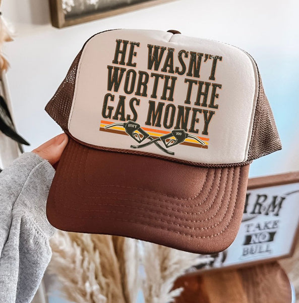 Wasnt Worth The Gas Trucker Hat