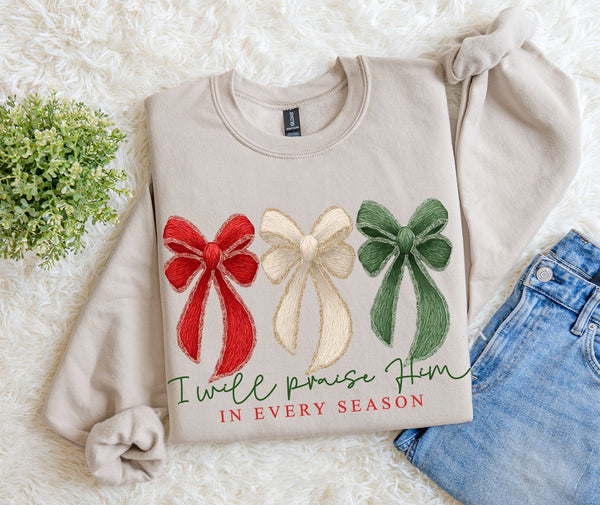 I Will Praise Him Sweatshirt