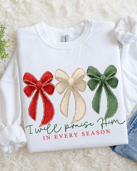 I Will Praise Him Sweatshirt