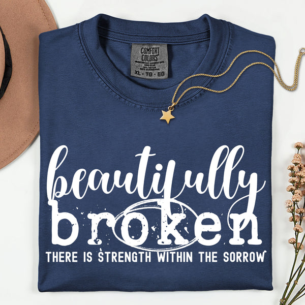 Beautifully Broken TSHIRT
