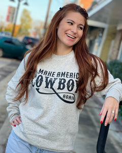 Make America Cowboy Sweatshirt
